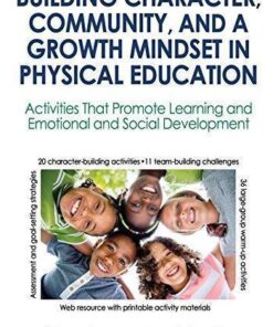 Building Character Community And A Growth Mindset In Physical Education With Web Resource Activities That Promote Learning And Emotional And Social D
