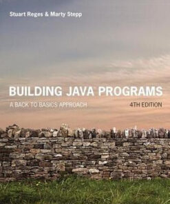 Building Java Programs A Back To Basics Approach 4Th Edition