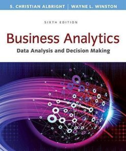 Business Analytics Data Analysis Decision Making 6Th Edition
