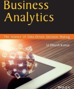 Business Analytics The Science Of Data Driven Decision Making