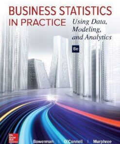Business Statistics In Practice Using Data, Modeling And Analytics 8Th Edition