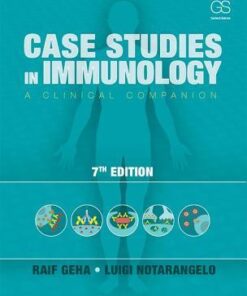 Case Studies In Immunology A Clinical Companion 7Th Edition