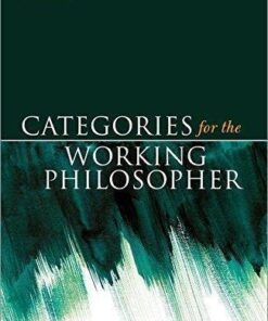 Categories For The Working Philosopher