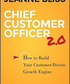 Chief Customer Officer 2 0 How To Build Your Customer Driven Growth Engine