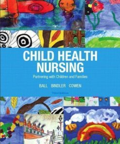 Child Health Nursing Partnering With Children And Families 3Rd Edition