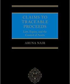 Claims To Traceable Proceeds Law Equity And The Control Of Assets