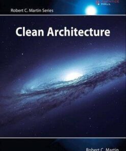 Clean Architecture A Craftsmans Guide To Software Structure And Design