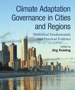 Climate Adaptation Governance In Cities And Regions Theoretical Fundamentals And Practical Evidence