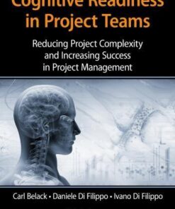 Cognitive Readiness In Project Teams Reducing Project Complexity And Increasing Success In Project Management