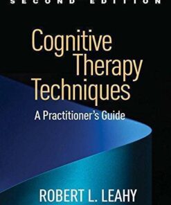 Cognitive Therapy Techniques A Practitioners Guide 2Nd Edition