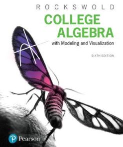 College Algebra With Modeling Visualization 6Th Edition