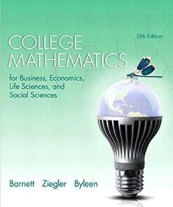 College Mathematics For Business Economics Life Sciences And Social Sciences 13Th Edition