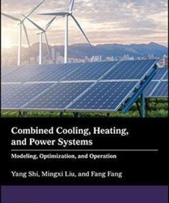 Combined Cooling Heating And Power Systems Modeling Optimization And Operation