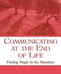 Communicating At The End Of Life Finding Magic In The Mundane