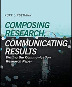 Composing Research Communicating Results Writing The Communication Research Paper