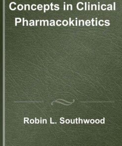 Concepts In Clinical Pharmacokinetics