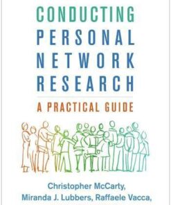 Conducting Personal Network Research A Practical Guide