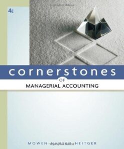 Cornerstones Of Managerial Accounting 4th edition