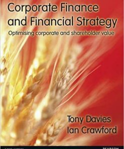 Corporate Finance Financial Strategy Optimising Corporate Shareholder Value