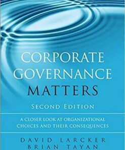 Corporate Governance Matters A Closer Look At Organizational Choices And Their Consequences 2Nd Edition
