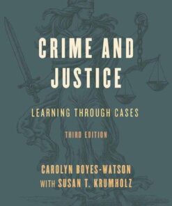 Crime And Justice Learning Through Cases 3Rd Edition