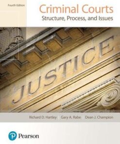 Criminal Courts Structure Process And Issues 4Th Edition