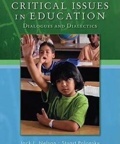 Critical Issues In Education Dialogues And Dialectics 7Th Edition