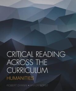 Critical Reading Across The Curriculum Humanities