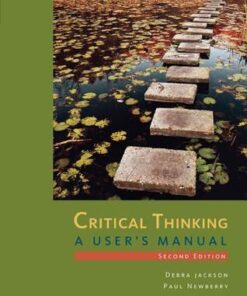 Critical Thinking A Users Manual 2Nd Edition