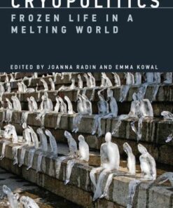 Cryopolitics Frozen Life In A Melting World