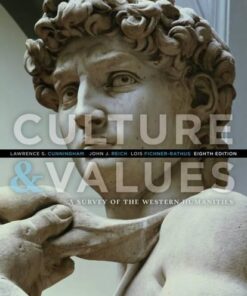 Culture And Values A Survey Of The Western Humanities 2Nd Edition