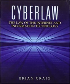 Cyberlaw The Law Of The Internet And Information Technology