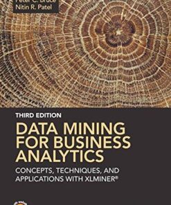 Data Mining For Business Analytics Concepts Techniques And Applications With Xlminer