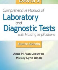 Daviss Comprehensive Manual Of Laboratory And Diagnostic Tests With Nursing Implications 8Th Edition