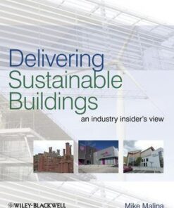 Delivering Sustainable Buildings An Industry Insiders View
