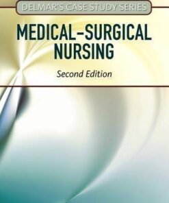 Delmars Case Study Series Medical Surgical Nursing 2Nd Edition