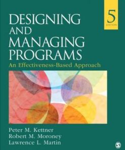 Designing And Managing Programs An Effectiveness Based Approach 5Th Edition