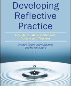 Developing Reflective Practice A Guide For Medical Students Doctors And Teachers