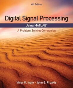 Digital Signal Processing Using Matlab A Problem Solving Companion 4Th Edition
