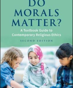 Do Morals Matter A Textbook Guide To Contemporary Religious Ethics 2Nd Edition