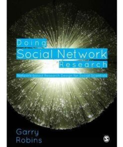 Doing Social Network Research Network Based Research Design For Social Scientists