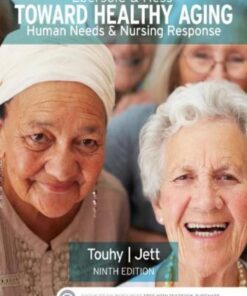 Ebersole Hess Toward Healthy Aging Human Needs And Nursing Response 9Th Edition