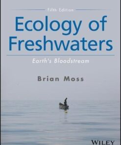 Ecology Of Freshwaters Earths Bloodstream 5Th Edition