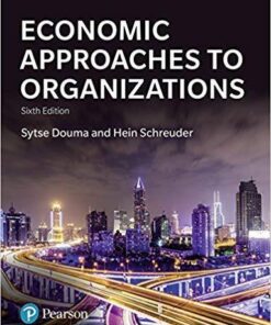 Economic Approaches to Organization 6th Edition