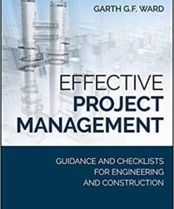 Effective Project Management Guidance And Checklists For Engineering And Construction