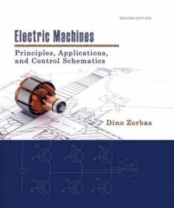 Electric Machines Principles Applications And Control Schemes 2nd Edition Dino Zorbas