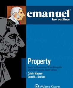 Emanuel Law Outlines For Property Keyed To Dukeminier Krier Alexander Schill Strahilevitz