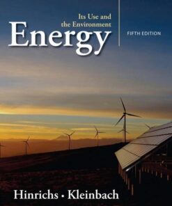 Energy Its Use And The Environment 5Th Edition