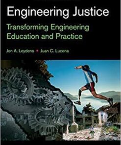Engineering Justice Transforming Engineering Education And Practice
