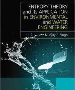 Entropy Theory And Its Application In Environmental And Water Engineering